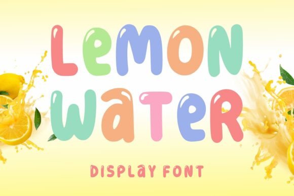 Lemon Water: A Display Font for Playful, Modern Design