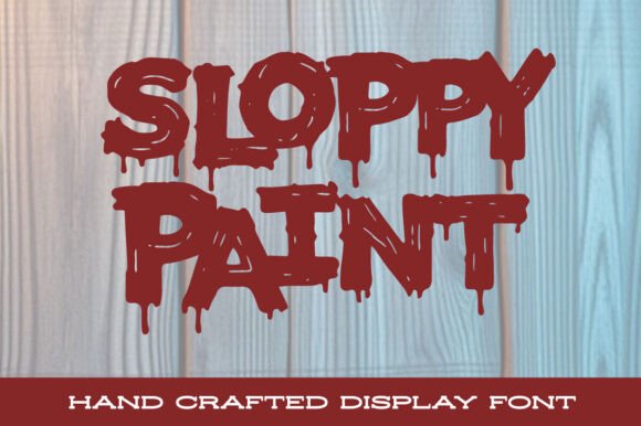 Sloppy Paint: A Bold Typography Choice for Impactful Design